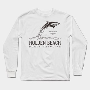 Holden Beach, NC Dolphin Summertime Vacation Long Sleeve T-Shirt
